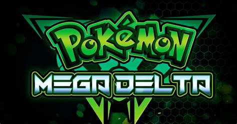 [Updated!] Pokemon Mega Delta V.2.6! With Mega Evolution.
